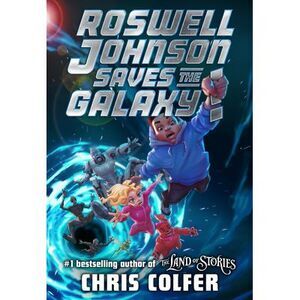 Roswell Johnson Saves the Galaxy! -- Chris Colfer